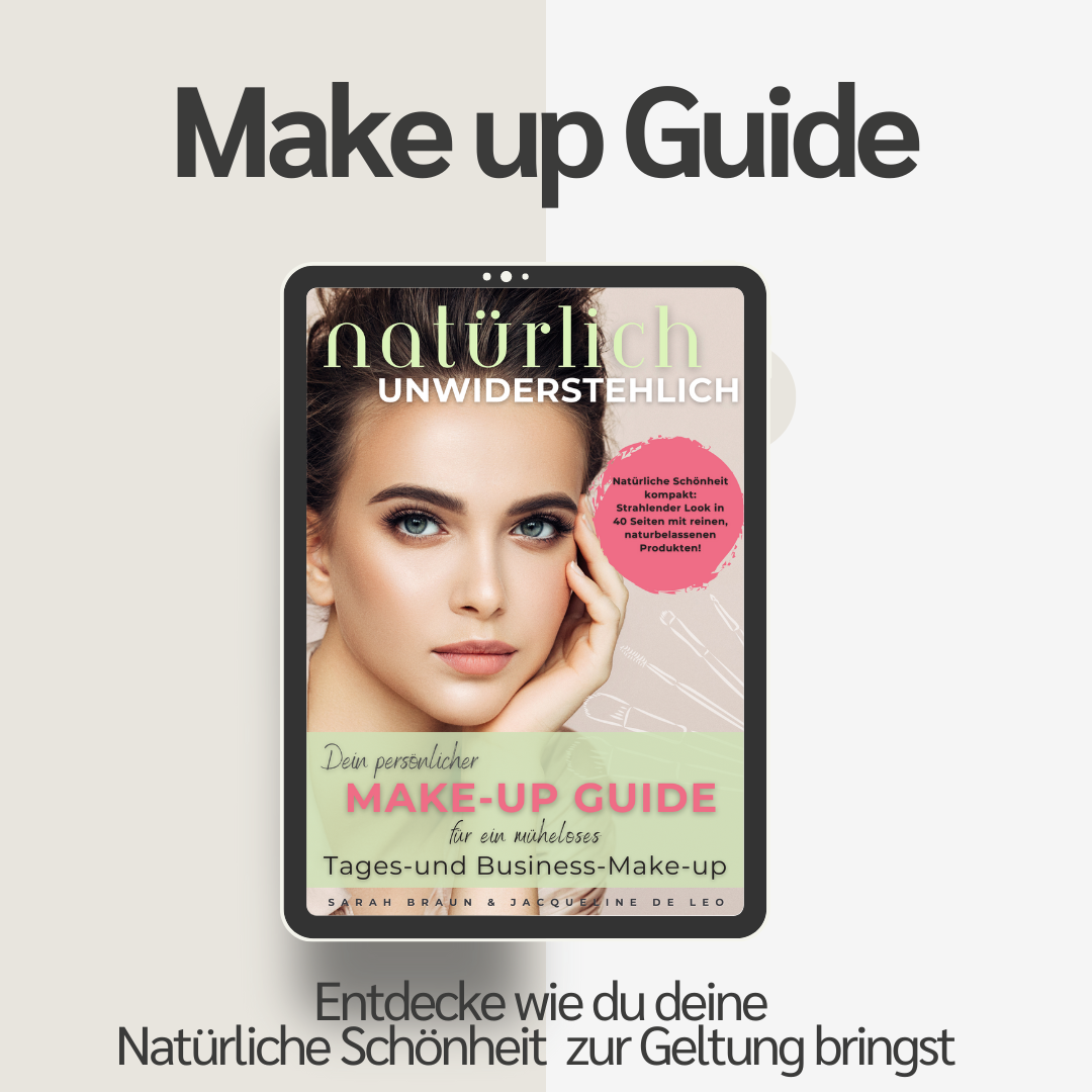 schmink guide natuerlich schoen tages und business make up mit natürlichem, veganen, tieversuchsfreiem Make up. Dein Schminkratgeber